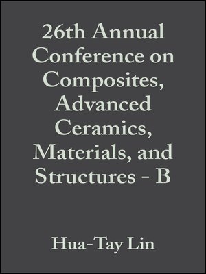 cover image of 26th Annual Conference on Composites, Advanced Ceramics, Materials, and Structures--B